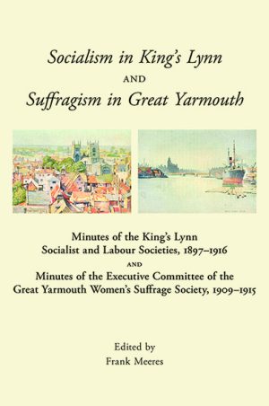 Dustjacket of Socialism in King’s Lynn and Suffragism in Great Yarmouth